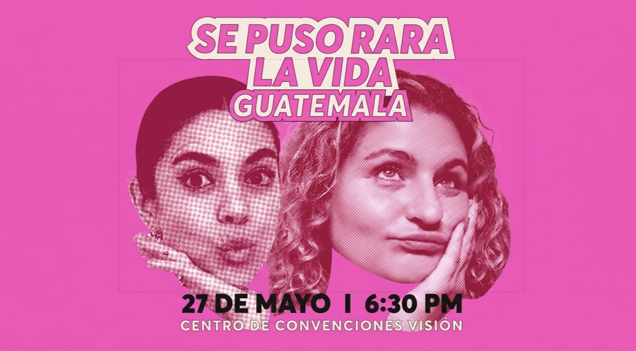 SE PUSO RARA LA VIDA - Guatemala